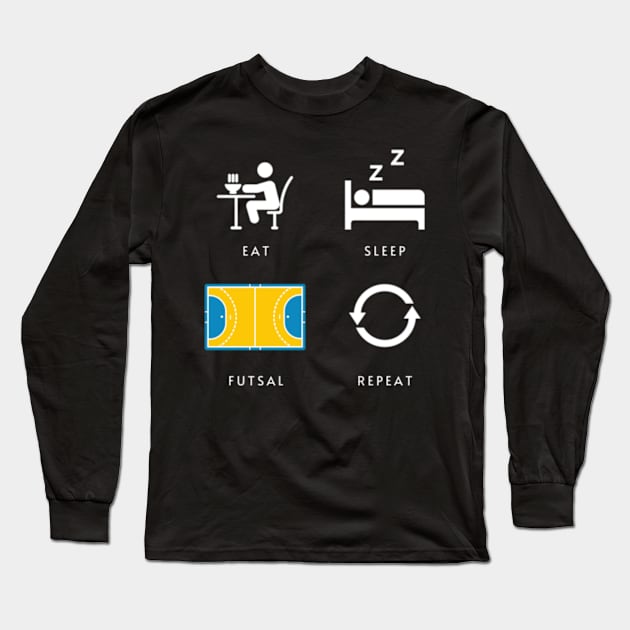 Eat Sleep Futsal Repeat Long Sleeve T-Shirt by Yann Van Campfort